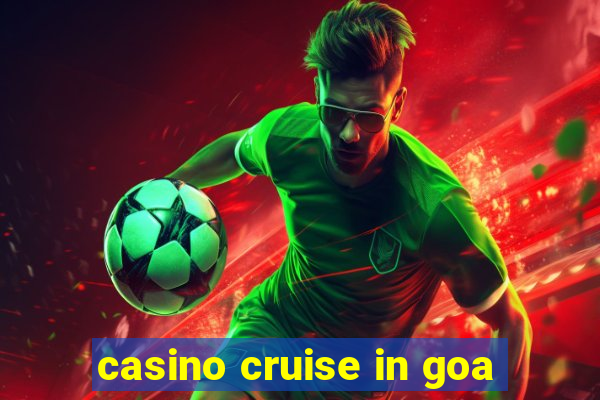 casino cruise in goa