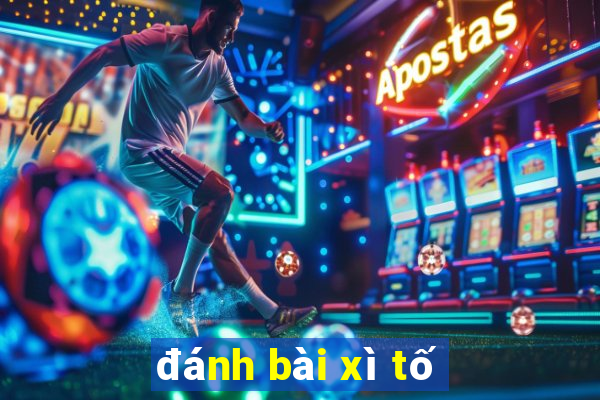 đánh bài xì tố