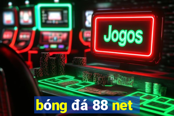 bóng đá 88 net