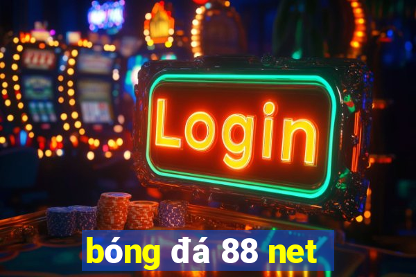 bóng đá 88 net