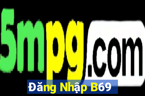 Đăng Nhập B69