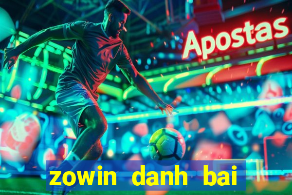 zowin danh bai tlmn online