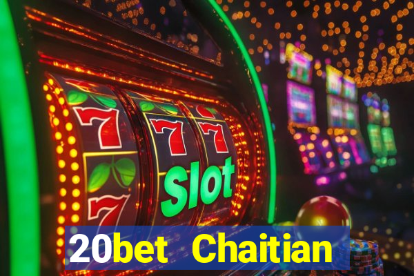 20bet Chaitian Đăng nhập Fun88