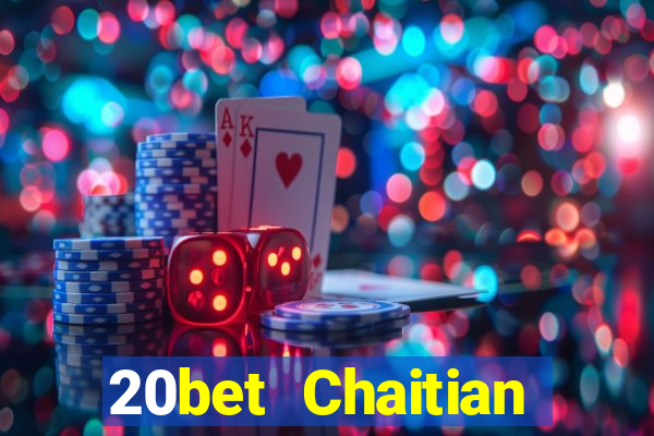 20bet Chaitian Đăng nhập Fun88