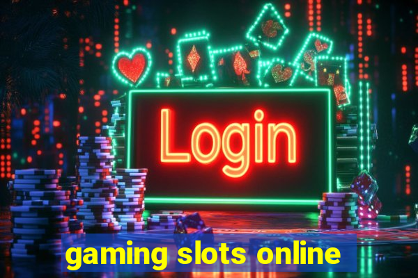 gaming slots online