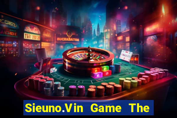 Sieuno.Vin Game The Bài Hay Nhất 2021