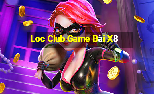 Loc Club Game Bài X8