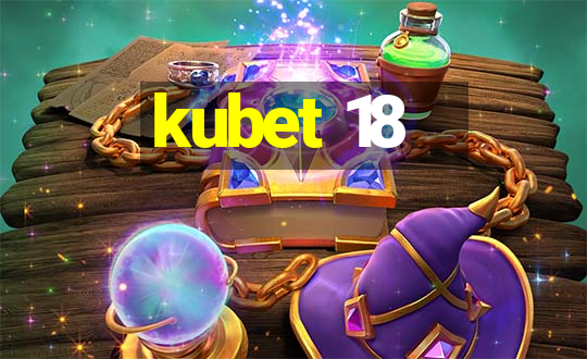 kubet 18