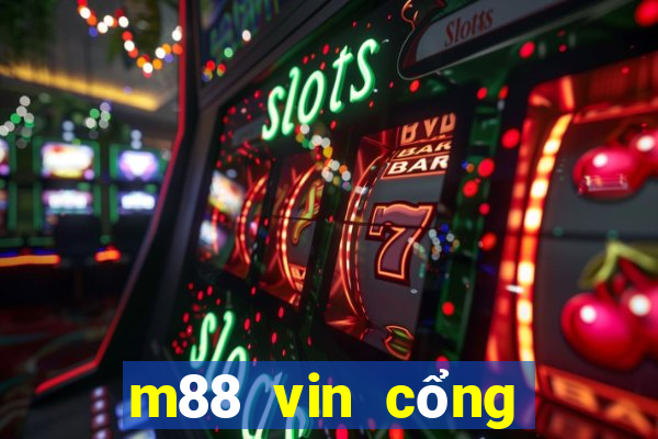 m88 vin cổng game quốc tế