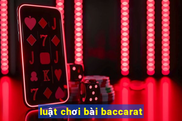 luật chơi bài baccarat