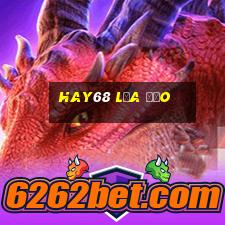 Hay68 Lừa Đảo