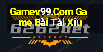 Gamev99.Com Game Bài Tài Xỉu