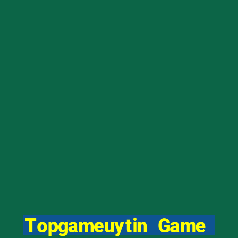 Topgameuytin Game Bài 68