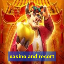 casino and resort