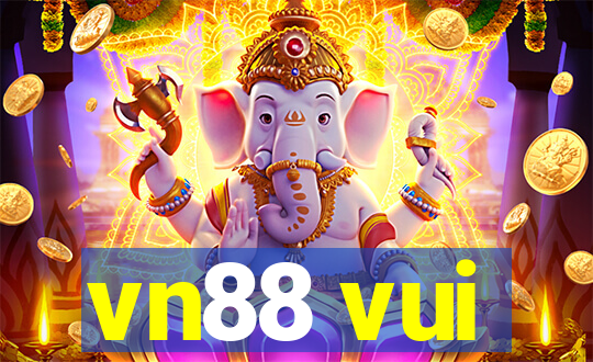 vn88 vui