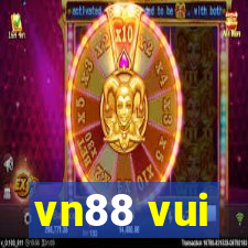 vn88 vui