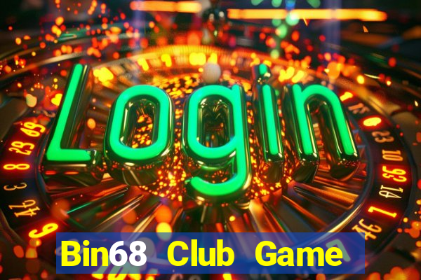 Bin68 Club Game Bài Rút Tiền Uy Tín