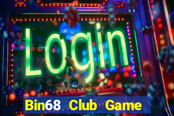 Bin68 Club Game Bài Rút Tiền Uy Tín