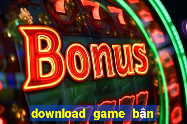 download game bắn cá cho pc