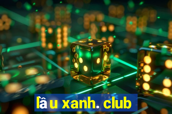 lầu xanh. club