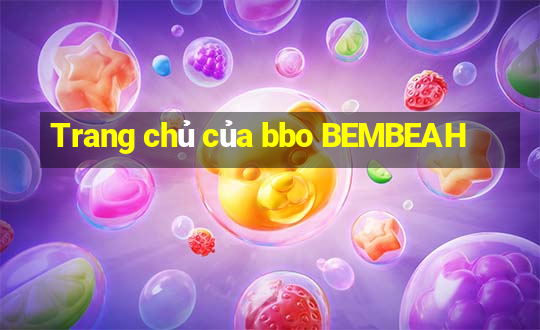 Trang chủ của bbo BEMBEAH