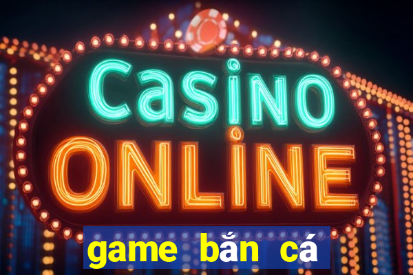 game bắn cá nạp thẻ bằng sms