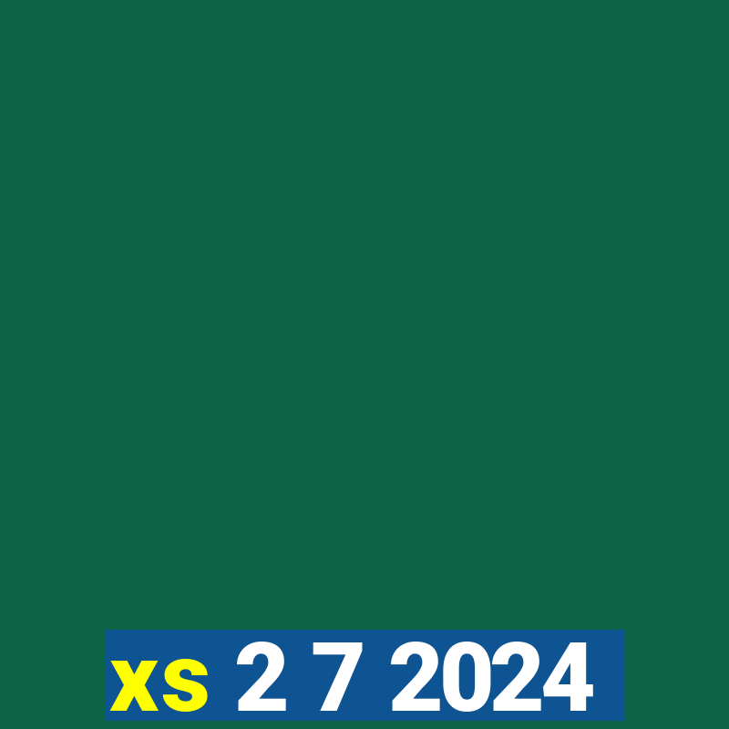 xs 2 7 2024