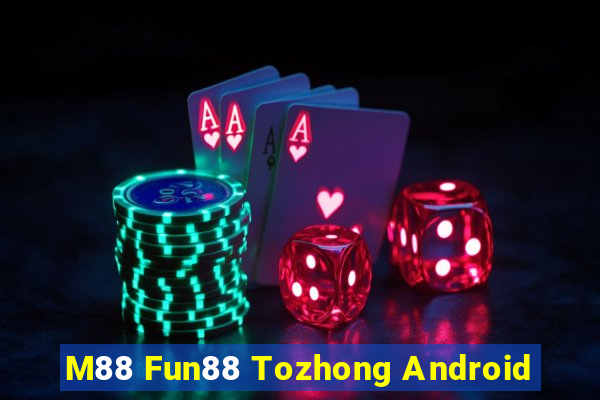 M88 Fun88 Tozhong Android