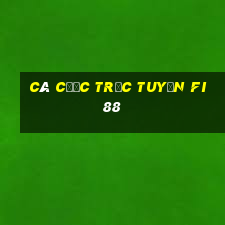 Cá cược trực tuyến fi88