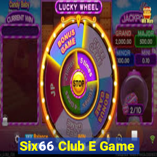 Six66 Club E Game