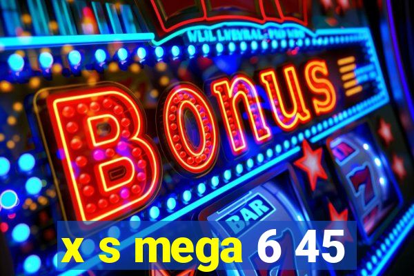 x s mega 6 45