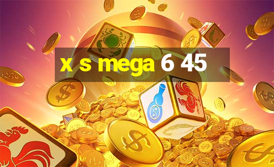 x s mega 6 45