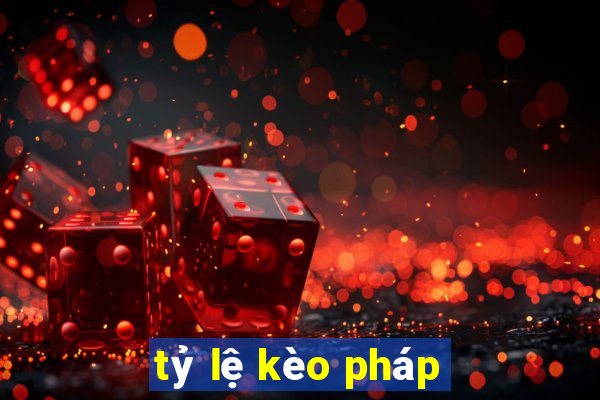 tỷ lệ kèo pháp