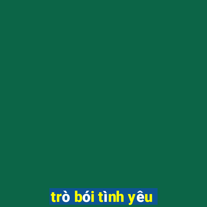 trò bói tình yêu