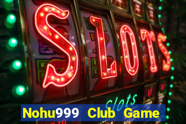 Nohu999 Club Game Bài Rikvip