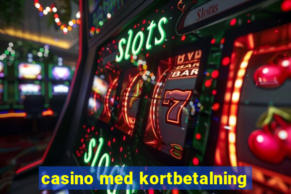 casino med kortbetalning