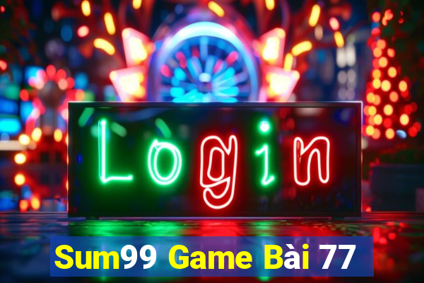 Sum99 Game Bài 77