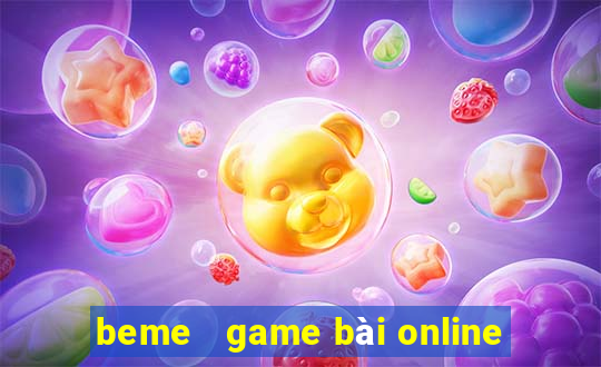 beme   game bài online