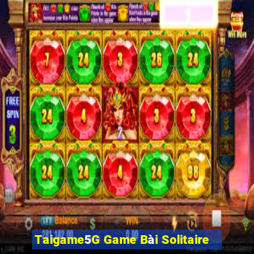 Taigame5G Game Bài Solitaire