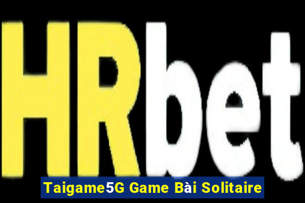 Taigame5G Game Bài Solitaire