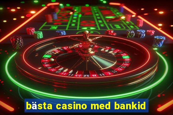 bästa casino med bankid