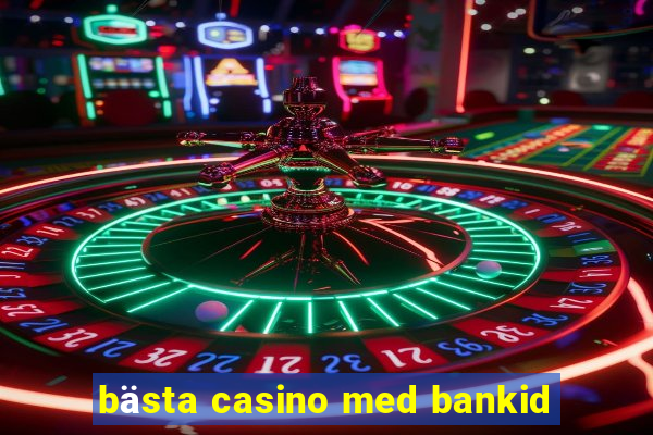 bästa casino med bankid