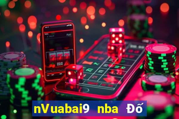 nVuabai9 nba Đố Bóng Rổ Xổ Số