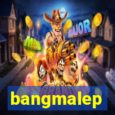 bangmalep