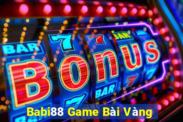 Babi88 Game Bài Vàng