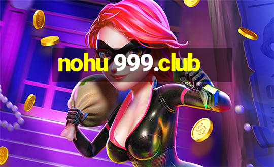 nohu 999.club