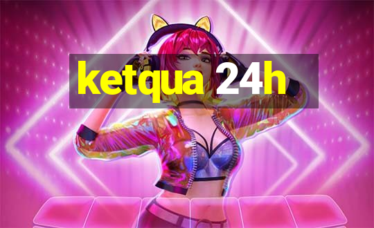 ketqua 24h