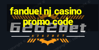 fanduel nj casino promo code