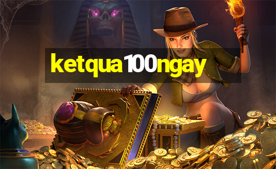 ketqua100ngay