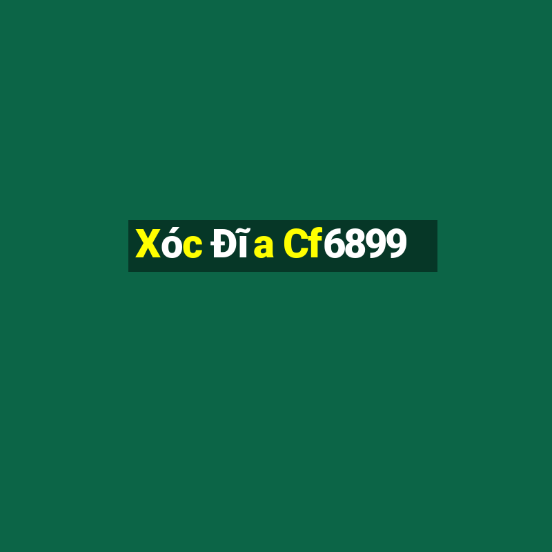 Xóc Đĩa Cf6899